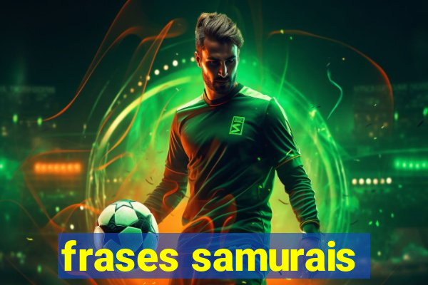 frases samurais